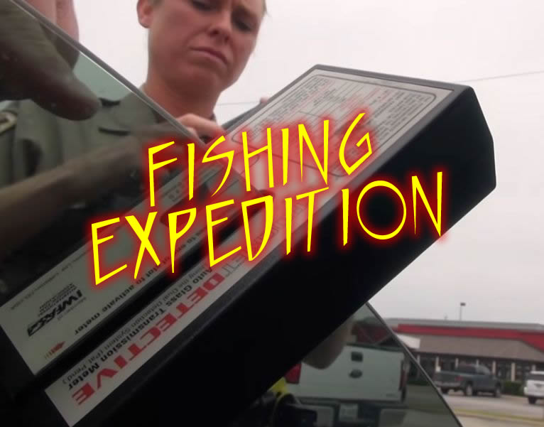 Police Fishing expedition
